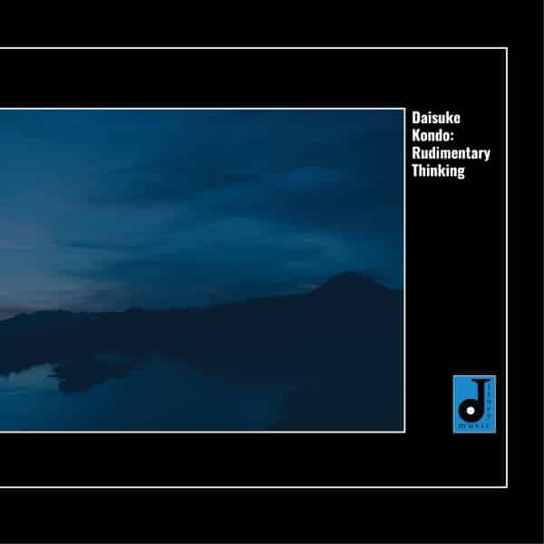 Daisuke Kondo - Rudimentary Thinking - JIT-002 - JITNEY MUSIC