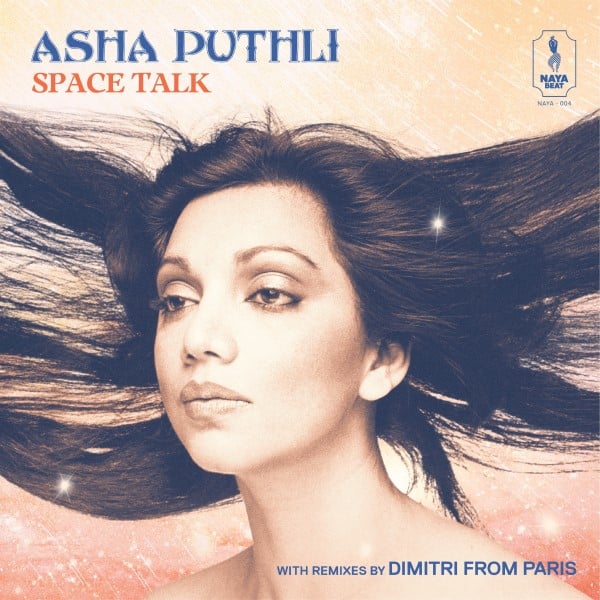 Asha Puthli - Space Talk (Dimitri From Paris) - NAYA-004 - NAYA BEAT