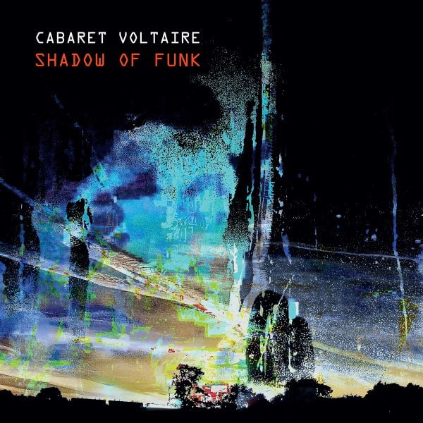 Cabaret Voltaire - Shadow Of Funk - 12MUTE622 - MUTE
