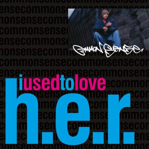 Common Sense - I Used To Love H.E.R. - BEWITH007SEVEN - BE WITH RECORDS