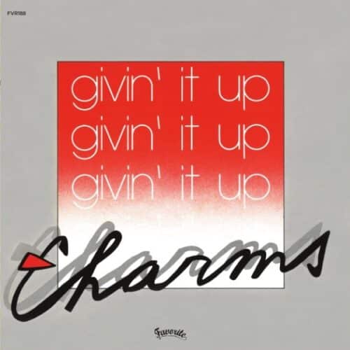 Charms / France Lise - Givin’ It Up / Pour Moi Ça Va - FVR188 - FAVORITE RECORDINGS