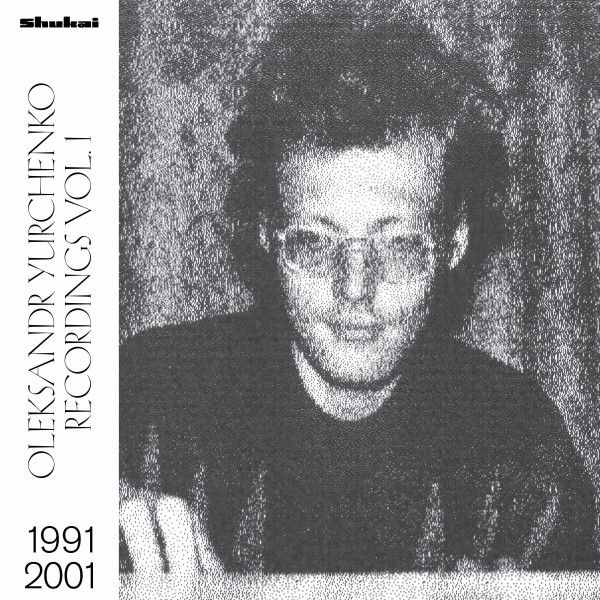 Oleksandr Yurchenko - Recordings 1991—2001