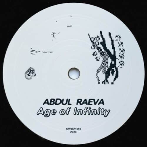 Abdul Raeva - Age of Infinity EP - BETRUTH03 - BE TOLD LIES