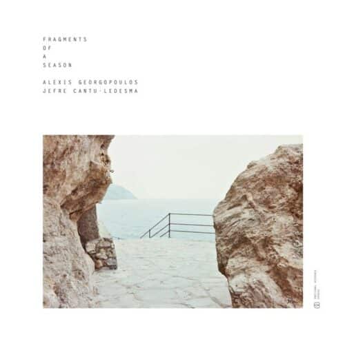 Alexis Georgopoulos/Jefre Cantu-Ledesma - Fragments Of A Season - ERS033 - EMOTIONAL RESPONSE