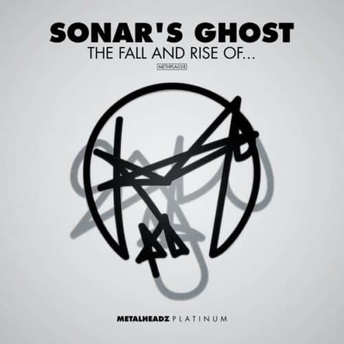 Sonar's Ghost - The Rise & Fall Of... - METHPLA38 - METALHEADZ