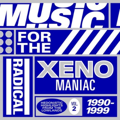 Various - Music For The Radical Xenomaniac Vol. 2 (Hedonistic Highlights From The Lowlands 1990 - 1999) - A002 - AMAZING!