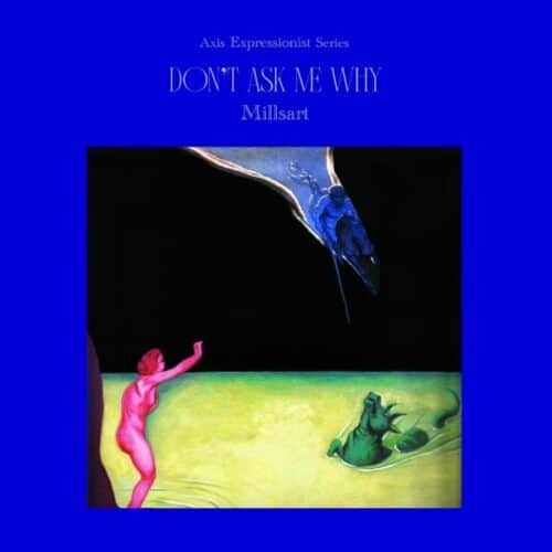Millsart/Jeff Mills - Don't Ask Me Why - AX112 - AXIS