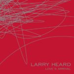 Larry Heard - Love's Arrival - ML9013 - ALLEVIATED