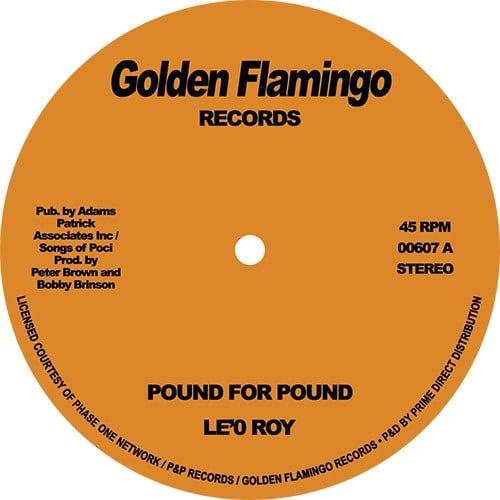 Le'O Roy - Pound For Pound - 607 - GOLDEN FLAMINGO RECORDS