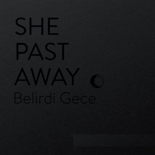 She Past Away - Belirdi Gece - FP86 - FABRIKA
