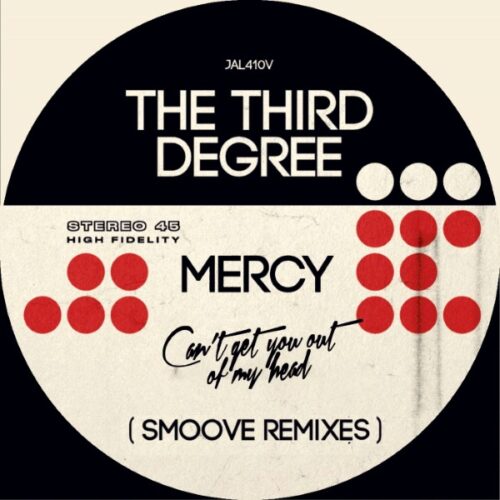 The Third Degree - Mercy/ Can't Get You Out Of My Head (Smoove Remix) - JAL410V - JALAPENO RECORDS