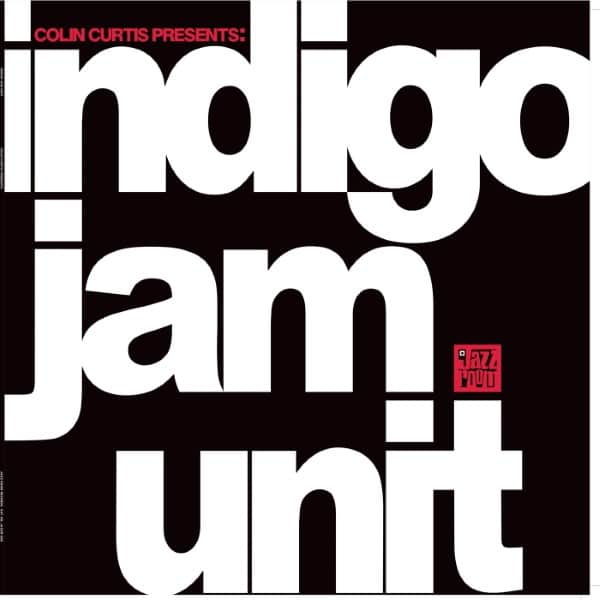Indigo Jam Unit - Indigo Jam Unit - JAZZR026 - JAZZROOM RECORDS
