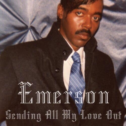 Emerson - Sending All My Love Out (Detroit In Effect