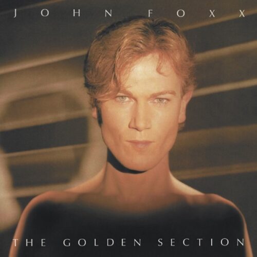 John Foxx - Golden Section - META77LP - METAMATIC RECORDS
