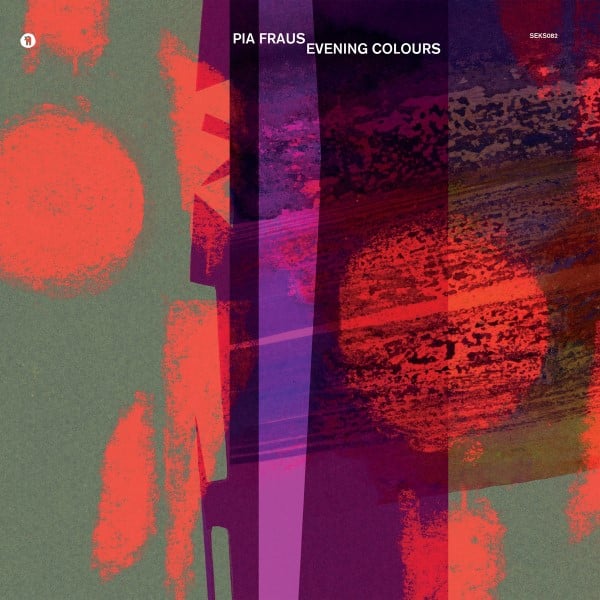 Pia Fraus - Evening Colours - SEKS082 - SEKSOUND