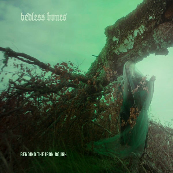 Bedless Bones - Bending The Iron Bough - CT118CD - COLD TRANSMISSION MUSIC