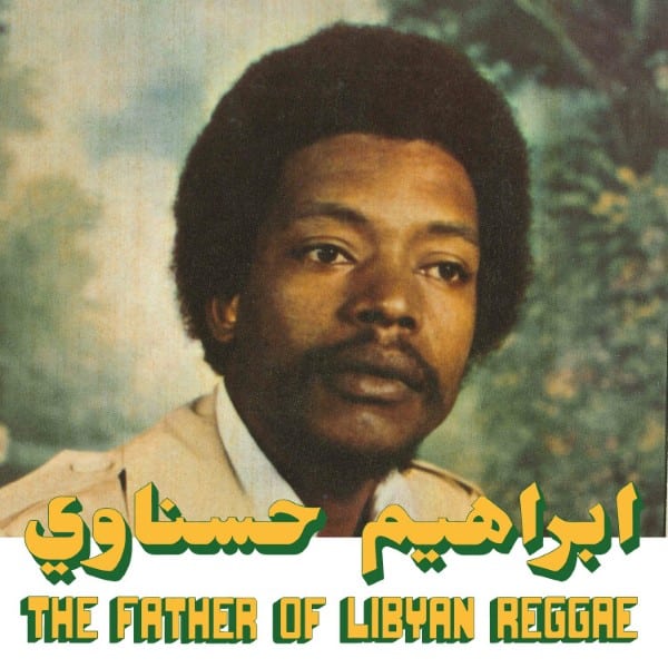 Ibrahim Hesnawi - The Father Of Lybian Reggae - HABIBI024LP - HABIBI FUNK RECORDS