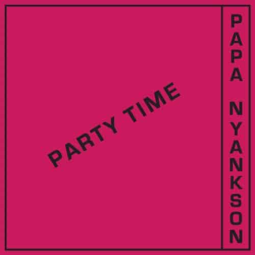 Papa Yankson - Party Time - KALITALP011 - KALITA
