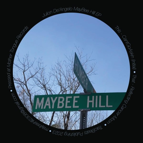 Julion De’Angelo - MayBee Hill EP - MBH000 - MAYBEE HILL MUSIC