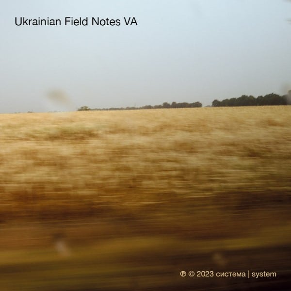 Various - Ukrainian Field Notes - 1739472101 - SYSTEM/СИСТЕМА