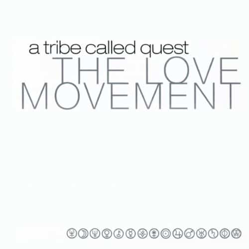 A Tribe Called Quest - Love Movement - 196588291418 - JIVE
