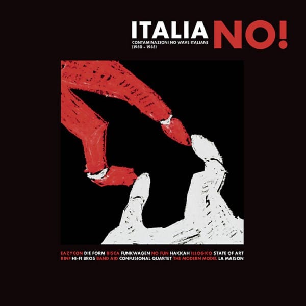 Various Artists - Italia No! Contaminazioni No Wave Italiane 1980-1985 - SPITTLE035LP - SPITTLE