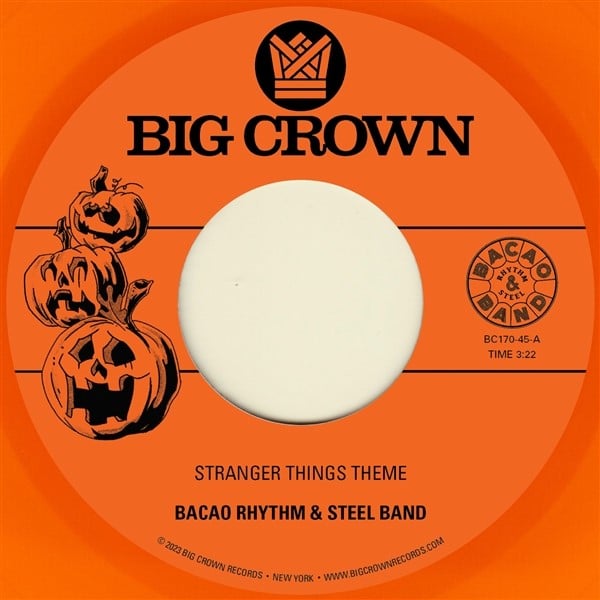 The Bacao Rhythm & Steel Band - Stranger Things Theme ​/ Halloween - BC170-45-C - BIG CROWN RECORDS
