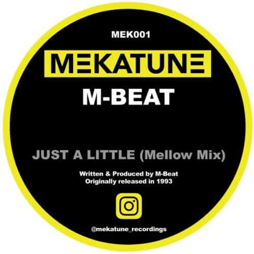 M-Beat - Just A Little (Mellow Mix) / Just A Little (Stink Mix) - MEK001 - MEKATUNE