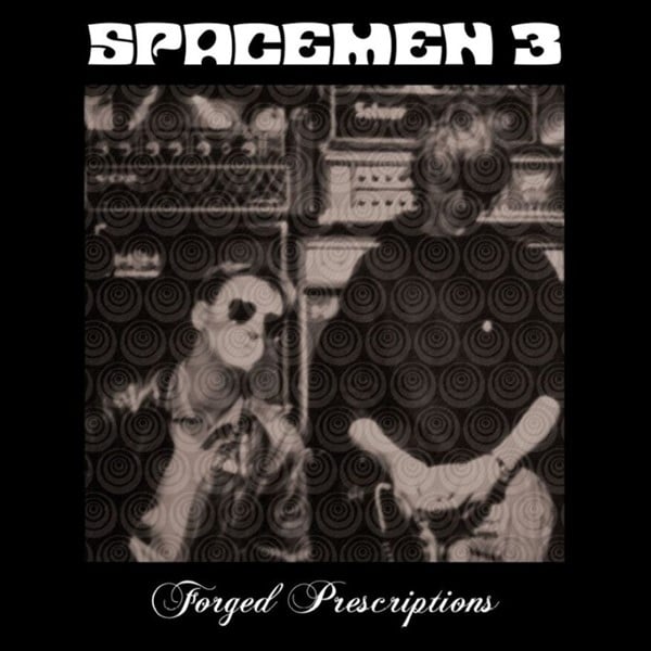 Spacemen 3 - Forged Prescriptions - ORBIT082LP - SPACE AGE