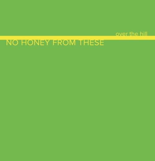No Honey From These - Over The Hill - TT023 - TOP TAPE