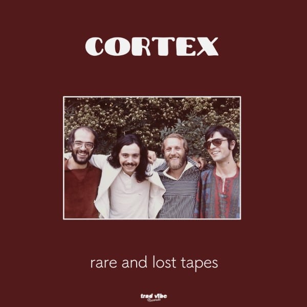 Cortex - Rare And Lost Tapes - TVLP29 - TRAD VIBE