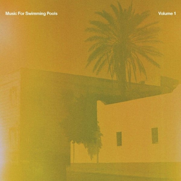 Various - Music For Swimming Pools Volume 1 - MFSP006 - MUSIC FOR SWIMMING POOLS