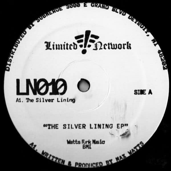 Max Watts/Huey Mnemonic - The Silver Lining EP - LN010 - LIMITED NETWORK
