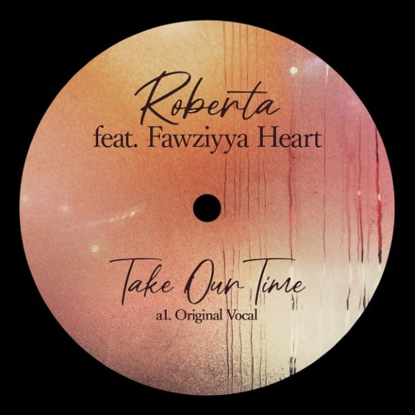 Roberta feat. Fawziyya Heart - Take Our Time - NMR013 - NIGHT MOVE RECORDS