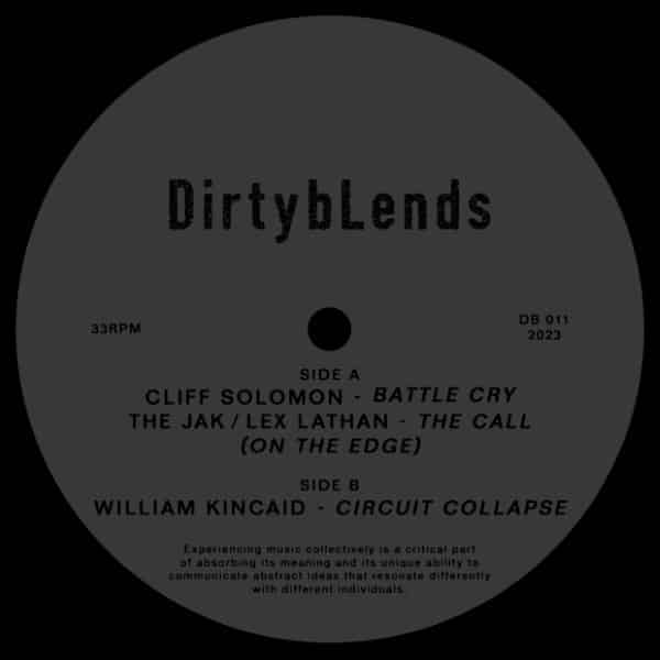 Cliff Solomon / The Jak / Lex Lathan / William... - Battle Cry / The Call (Over The Edge) / Circuit Collapse - DB011 - DIRTY BLENDS