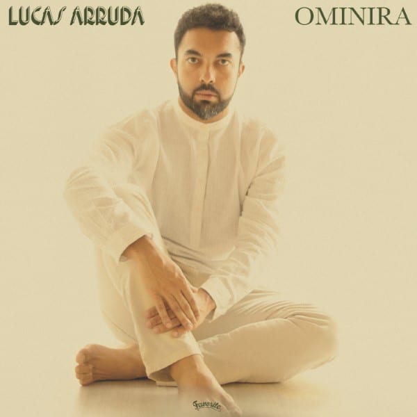 Lucas Arruda - Ominira - FVR191 - FAVORITE RECORDINGS