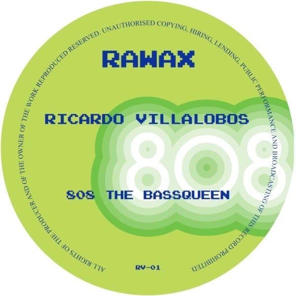 Ricardo Villalobos - 808 The Bassqueen - RV-01 - RAWAX