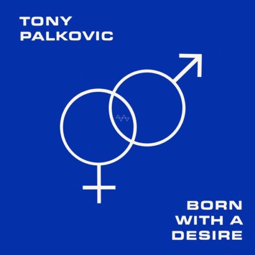 Tony Palkovic - Born With A Desire - NUMLP818 - NUMERO GROUP