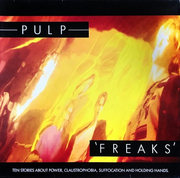 Pulp - Freaks - FIRELP5 - FIRE RECORDS
