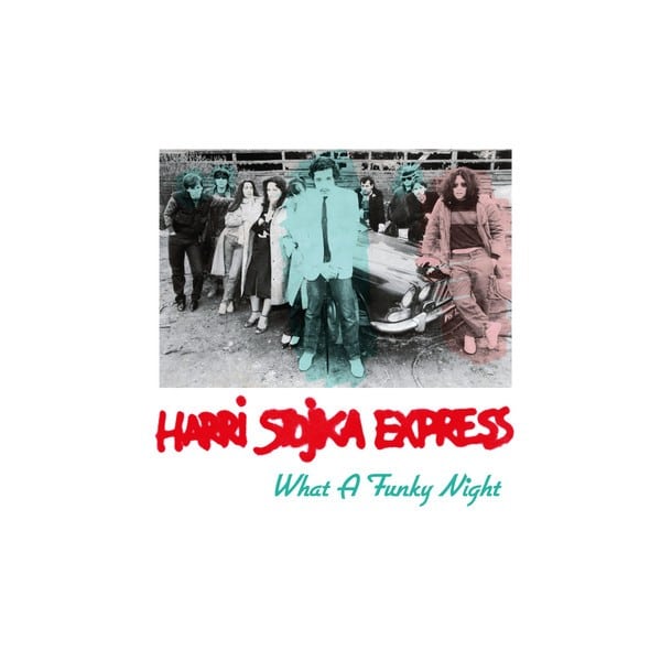 Harri Stojka Express - What A Funky Night - FUNKSCAPES004 - FUNKSCAPES
