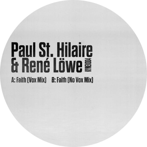Paul St. Hilaire/Rene? Lo?we - Faith - KYNX004 - KYNANT