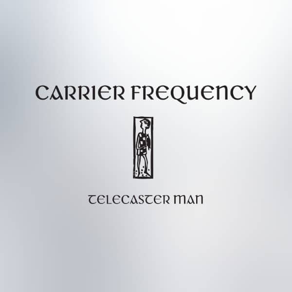 Carrier Frequency - Telecaster Man - ARIS04 - ARIS