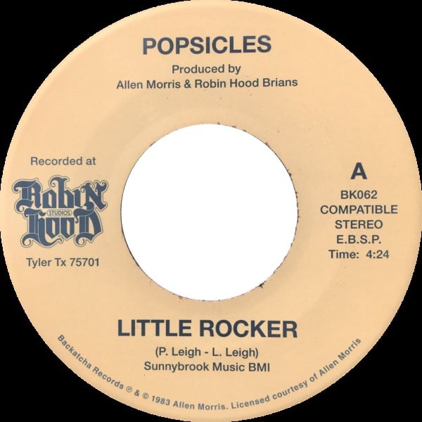 Popsicles - Little Rocker / These Are the Good Times - BK062 - BACKATCHA RECORDS