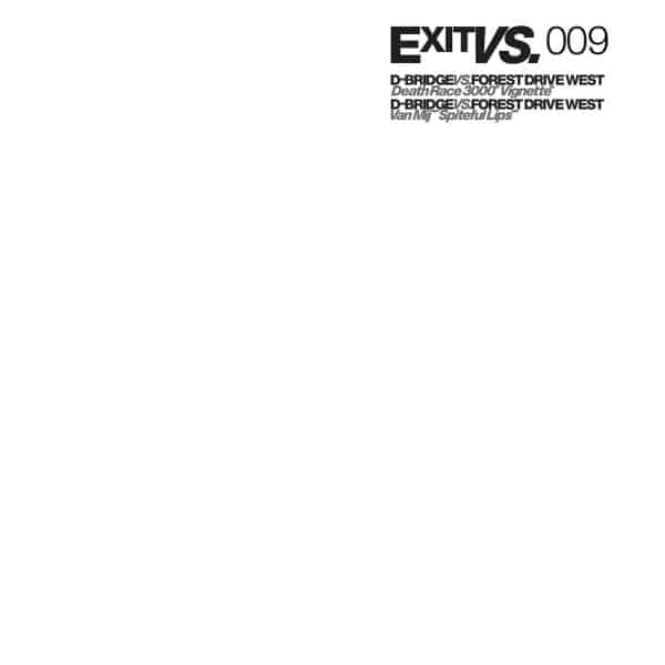 D-Bridge/Forest Drive West - EXITVS009 - EXITVS009 - EXIT MUSIC