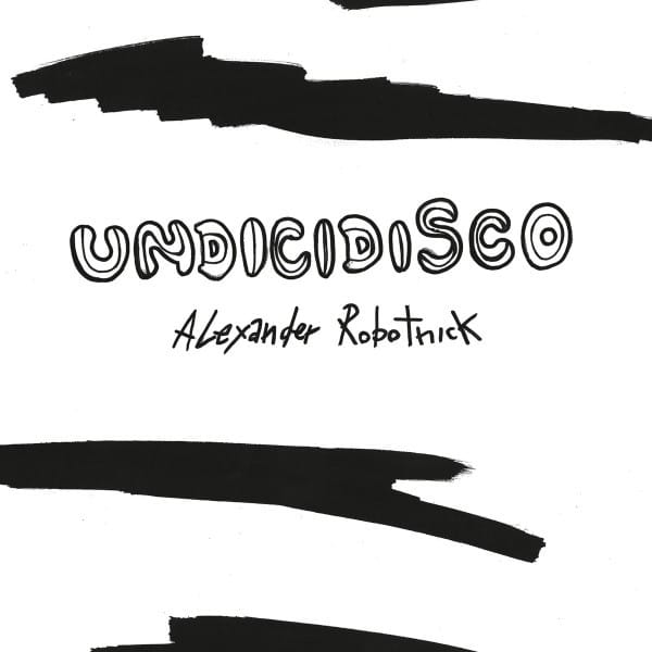 Alexander Robotnick - Undicidisco (Bawrut