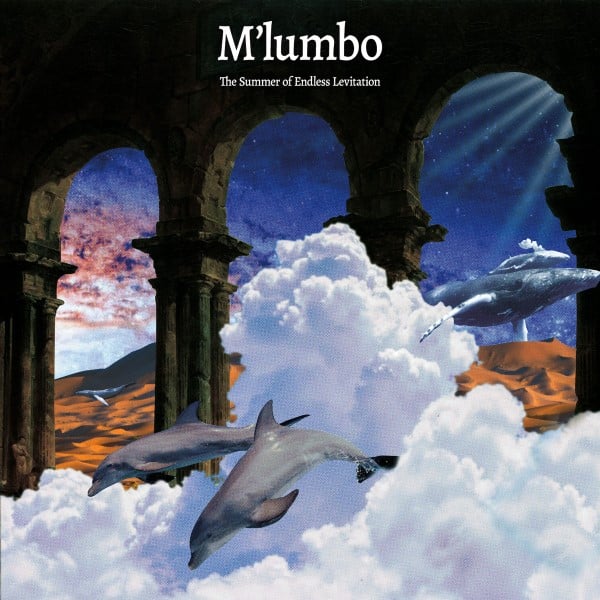 M'Lumbo - The Summer Of Endless Levitation - HYR7256 - Hell Yeah Recordings