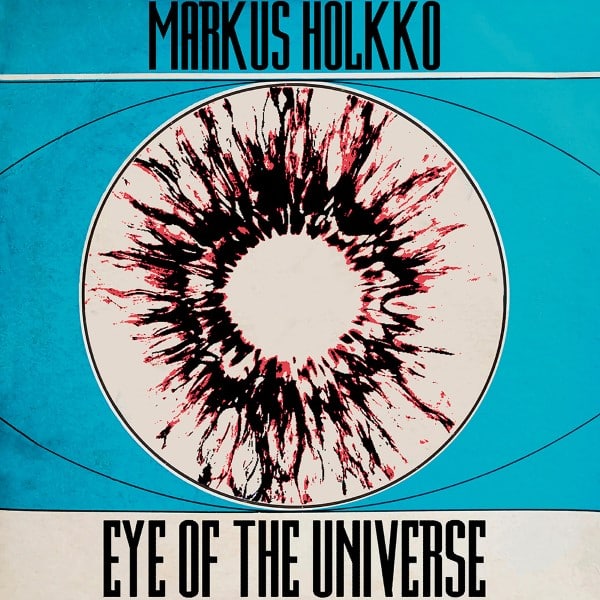 Markus Holkko - Eye Of The Universe - JALP744 - JAZZ AGGRESSION