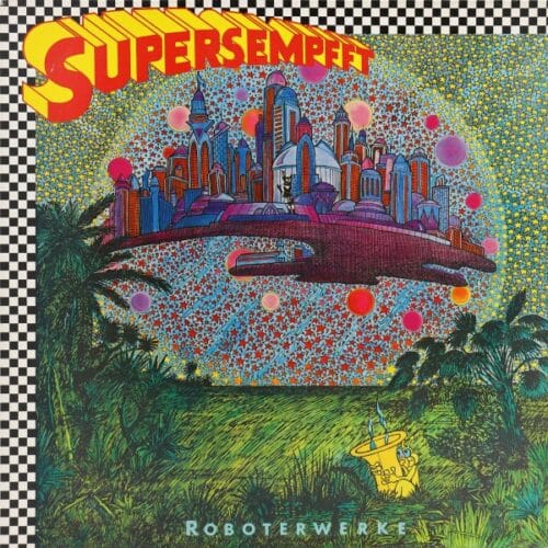 Supersempfft - Roboterwerke (Reissue) - BB4421 - BUREAU B