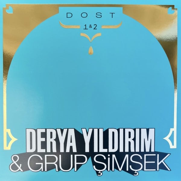Derya Yildirim/Grup Simsek - Dost 1 & 2 - BJR085LP - BONGO JOE RECORDS