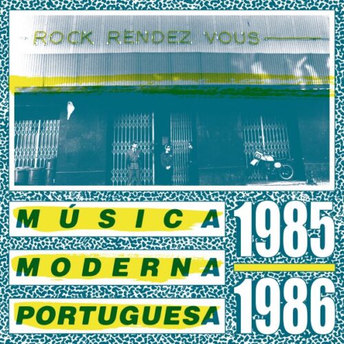 Various - Rock Rendez Vous: Música Moderna Portuguesa 1985-1986 - DE-307 - DARK ENTRIES